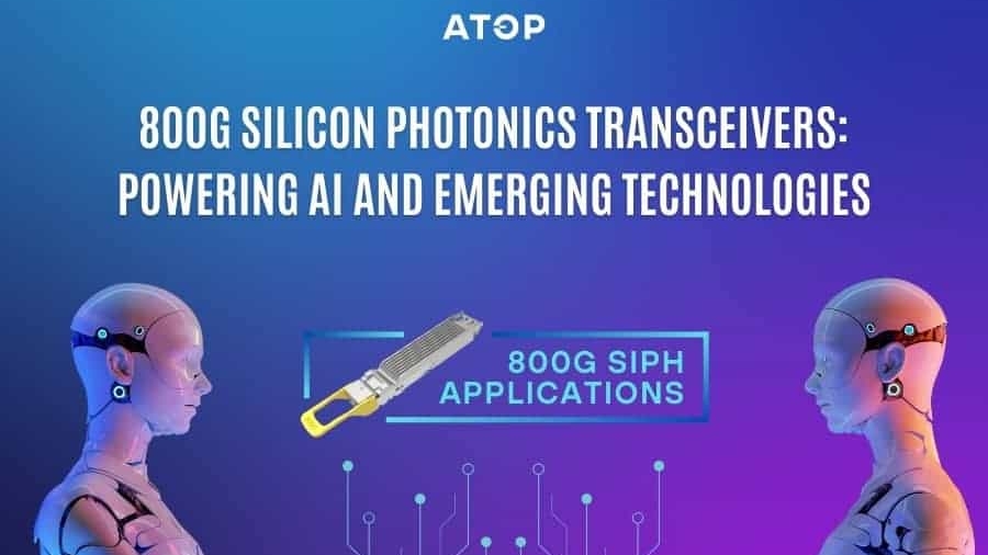 800G Silicon Photonics Transceivers Powering AI and Emerging Technologies